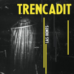 Jordan Tisnèr que'ns presenta "Las Honts", àlbum navèth de Trencadit !